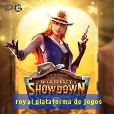 royal plataforma de jogos